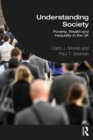 Image for Understanding society: poverty, wealth and inequality in the UK