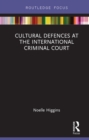 Image for Cultural defences at the International Criminal Court