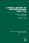 Image for A social history of Western Europe, 1450-1720: tensions and solidarities among rural people : 15