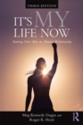 Image for It&#39;s my life now: starting over after an abusive relationship or domestic violence