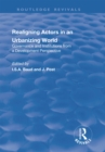 Image for Re-aligning Actors in an Urbanized World: Governance and Institutions from a Development Perspective: Governance and Institutions from a Development Perspective