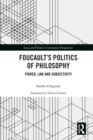 Image for Foucault&#39;s politics of philosophy: power, law, and subjectivity