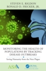 Image for Monitoring the health of populations by tracking disease outbreaks: saving humanity from the next plague