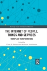 Image for The Internet of people, things and services: workplace transformations