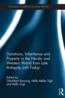 Image for Donations, inheritance and property in the Nordic and Western world from late antiquity until today