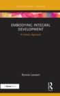 Image for Embodying integral development: a holistic approach