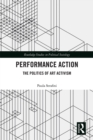 Image for Performance action: the politics of art activism