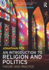 Image for An introduction to religion and politics: theory and practice