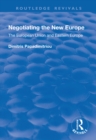 Image for Negotiating the New Europe: The European Union and Eastern Europe