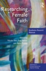 Image for Researching female faith: qualitative research methods
