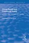 Image for Young People and Community Safety: Inclusion, Risk, Tolerance and Disorder: Inclusion, Risk, Tolerance and Disorder