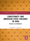 Image for Christianity and American state violence in Iraq: priestly or prophetic?