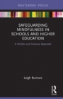 Image for Safeguarding mindfulness in schools and higher education: a holistic and inclusive approach