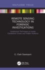 Image for Remote sensing technology in forensic investigations: geophysical techniques to locate clandestine graves and hidden evidence