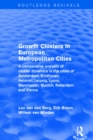 Image for Growth clusters in European metropolitan cities: a comparative analysis of cluster dynamics in the cities of Amsterdam, Eindhoven, Helsinki, Leipzig, Lyons, Manchester Munich, Rotterdam and Vienna