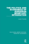Image for The politics and economics of European monetary integration