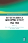 Image for Revisiting gender in European history, 1400-1800