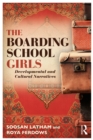 Image for The boarding school girls: developmental and cultural narratives