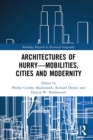 Image for Architectures of hurry: mobilities, cities and modernity