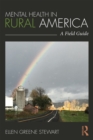 Image for Mental health in rural America: a field guide