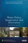 Image for Water Policy, Imagination and Innovation: Interdisciplinary Approaches