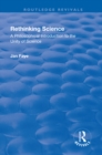 Image for Rethinking science: a philosophical introduction to the unity of science
