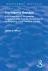 Image for The imperial republic: a structural history of American constitutionalism from the colonial era to the beginning of the twentieth century