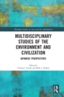 Image for Multidisciplinary studies of the environment and civilization: Japanese perspectives
