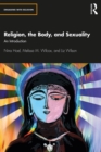 Image for Religion, the Body and Sexuality: An Introduction
