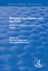 Image for Between the Psyche and the Polis: Refiguring History in Literature and Theory