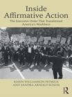 Image for Inside affirmative action: the executive order that transformed America&#39;s workforce