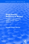 Image for State-society relations in Mexico: clientelism, neoliberal state reform, and the case of Conasupo