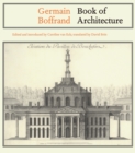 Image for Book of architecture: containing the general principles of the art and the plans, elevations and sections of some of the edifices built in France and in foreign countries