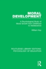 Image for Moral development: a psychological study of moral growth from childhood to adolescence