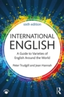 Image for International English: a guide to varieties of English around the world