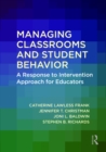 Image for Managing classrooms and student behavior: a response to intervention approach for educators