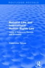 Image for National law and international human rights law: cases of Botswana, Namibia, and Zimbabwe