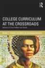 Image for College curriculum at the crossroads: women of color reflect and resist