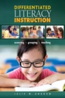 Image for Differentiated Literacy Instruction: Assessing, Grouping, Teaching
