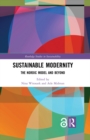 Image for Sustainable modernity: the Nordic model and beyond