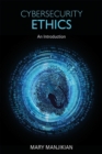 Image for Cybersecurity Ethics : An Introduction