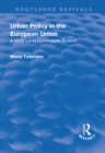Image for Urban policy in the European Union: a multi-level gatekeeper system