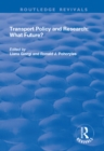 Image for Transport Policy and Research: What Future?