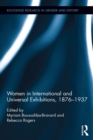 Image for Women in international and universal exhibitions, 1876-1937