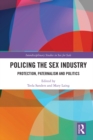 Image for Policing the sex industry: protection, paternalism and politics