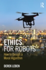 Image for Ethics for Robots: How to Design a Moral Algorithm