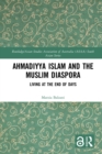 Image for Ahmadiyya Islam and the Muslim diaspora: living in the end of days