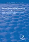 Image for Human Resource Management in Japan: Changes and Uncertainties - A New Human Resource Management System Fitting to the Global Economy: Changes and Uncertainties - A New Human Resource Management System Fitting to the Global Economy