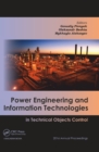 Image for Power engineering and information technologies in technical objects control: 2016 annual proceedings