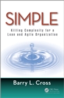 Image for Simple: killing complexity for a lean and agile organization